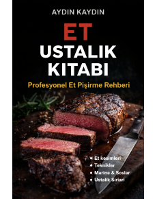 Et Ustalık Kitabı – Profesyonel Et Pişirme Rehberi